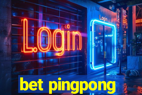 bet pingpong